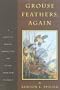 Grouse Feathers, Again: The Grouse Point Almanac Presents The Spiller Treasury