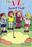 The A-Z of Junior Golf (Development of Golf)