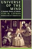 Universe of the Mind: A Semiotic Theory of Culture (The Second World)