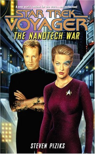 The Nanotech War (Star Trek Voyager)
