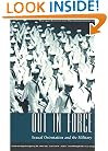 Out in Force: Sexual Orientation and the Military (Worlds of Desire: The Chicago Series on Sexuality, Gender, and Culture)