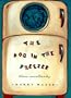 The Dog in the Freezer: Three Novellas