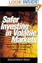 Safer Investing in Volatile Markets