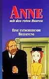 Anne - Entscheidende Begegnung