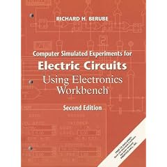 Computer Simulated Experiments for Electric Circuits Using "Electronics Workbench"