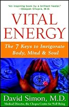 Vital Energy: The 7 Keys to Invigorate Body, Mind, and Soul