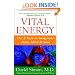 Vital Energy: The 7 Keys to Invigorate Body, Mind, and Soul