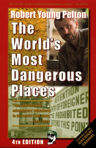 City Travel Guides Discounted  Books : The World's Most Dangerous Places: 4th Edition