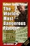 Robert Young Pelton's the World's Most Dangerous Places Robert Young Pelton's the World's Most Dangerous Places