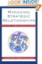 Managing Strategic Relationships: The Key to Business Success