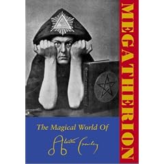 Megatherion: The Magical World of Aleister Crowley