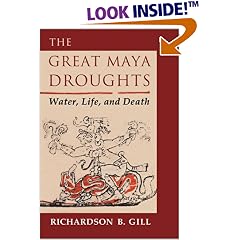 The Great Maya Droughts: Water, Life, and Death