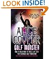 Alice Cooper: Golf Monster: Golf Monster - My Twelve Steps to Becoming a Golf Addict
