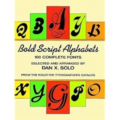 Bold Script Alphabets: 100 Complete Fonts (Dover Pictorial Archive Series)