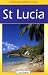 St Lucia (Landmark Visitors Guide St. Lucia)