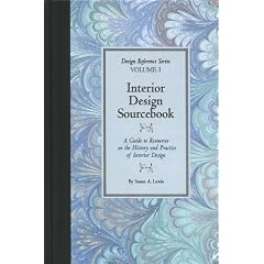 Interior Design Sourcebook: A Guide to Resources on the History and Practice of Interior Design (Design Reference Series) (Design Reference Series)