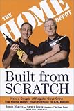 Built From Scratch: How A Couple Of Regular Guys Grew The Home Depot From Nothing To $30 Billion
