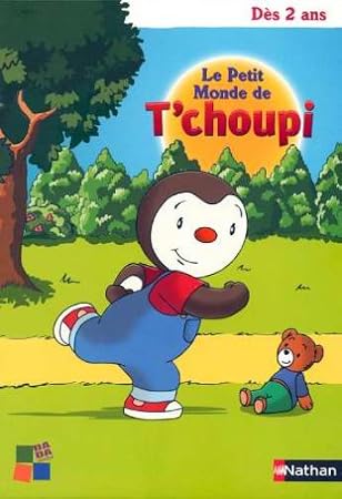 Le Petit Monde de T'Choupi