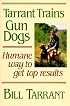 Tarrant Trains Gun Dogs: Humane Way to Get Top Results