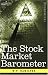 THE STOCK MARKET BAROMETER: A Study of Its Forecast Value Based on Charles H. Dow's Theory