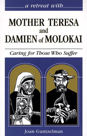 A Retreat With Mother Teresa and Damien of Molokai: Caring for Those Who Suffer (Hope for the Poorest of the Poor) under Charismatic in The Books Store