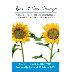 Yes, I Can Change: A Coach For Personal And Interpersonal Growth In The Twenty-first Century