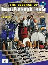 The Essence of Brazilian Percussion & Drum Set (with CD)