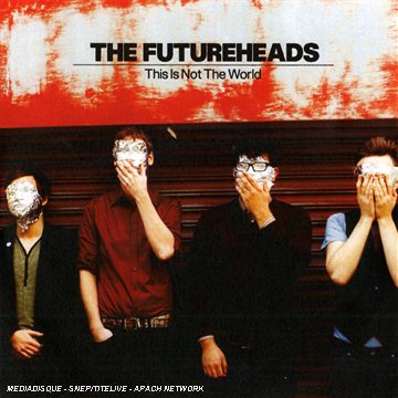 Futureheads - This Is Not the World - Zortam Music
