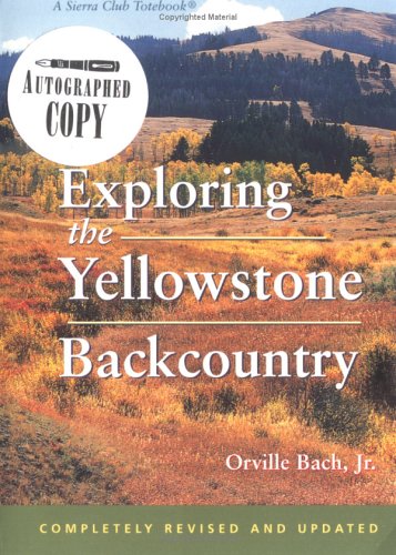 City Travel Guides Discounted  Books : Sierra Club: Exploring the Yellowstone  Backcountry
