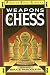 Weapons of Chess: An Omnibus of Chess Strategies (Fireside Chess Library)