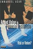 Added Value in Financial Institutions