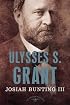 Ulysses S. Grant (The American Presidents)