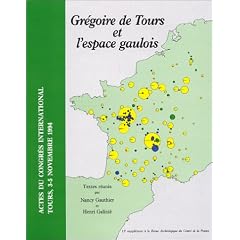 Gr�goire de Tours et l'espace gaulois. Actes du congr�s international Tours, 3-5 novembre 1994