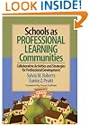 Schools as Professional Learning Communities: Collaborative Activities and Strategies for Professional Development