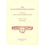a to z of elizabethan london publication  london topographical society