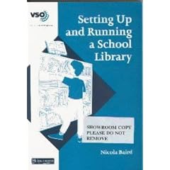 Setting Up and Running a School Library (VSO Teacher's Handbooks)