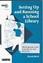 Setting Up and Running a School Library (VSO Teacher's Handbooks)