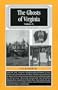 Ghosts of Virginia Volume X (Ghosts of Virginia, Volume 10)