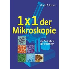 1x1 der Mikroskopie. Ein Praktikum f�r Einsteiger