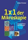 1x1 der Mikroskopie. Ein Praktikum f�r Einsteiger