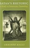 Satan's Rhetoric: A Study of Renaissance Demonology