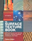 The Surface Texture Book: Over 800 Colour and Texture Samples for Every Surface, Furnishing and Finish