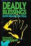 Deadly Blessings: Faith Healing on Trial