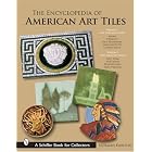 The Encyclopedia of American Art Tiles: Region 1 New England States; Region 2 Mid-atlantic... by Norman Karlson