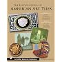 The Encyclopedia of American Art Tiles: Region 1 New England States; Region 2 Mid-atlantic States (Schiffer Book for Collectors)