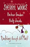 Dashing Through the Mall: Santa, Baby / Assignment Humbug / Deck the Halls (Harlequin Signature Select)