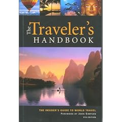 The Traveler's Handbook: The Insider's Guide to World Travel (Traveler's Handbook)