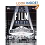 American Film Institute Desk Reference: The Complete Guide to Everything You Need to Know about the Movies