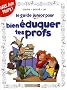Le guide junior pour bien �duquer tes profs