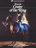 From the Center of the Ring: An Inside View of Horse Competitions